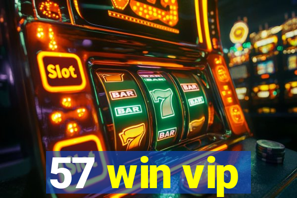 57 win vip